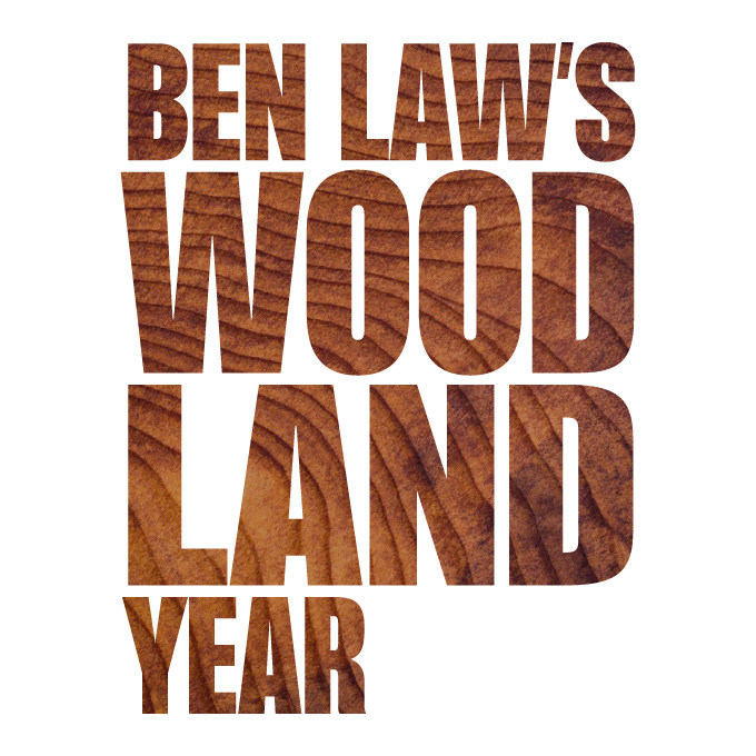 Ben Law’s Woodland Year.